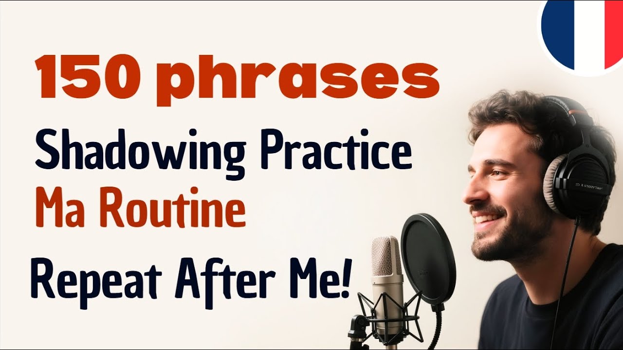 150 French Daily Sentences – Shadowing Practice | Ma Routine ...