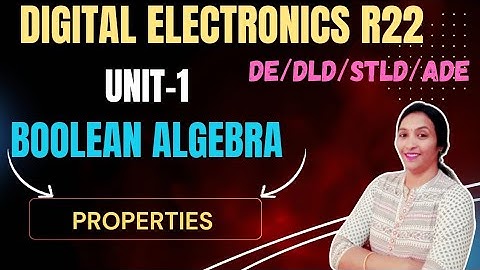 Boolean Algebra Introduction in Digital Electronics | Boolean Algebra Properties with Examples | #DE