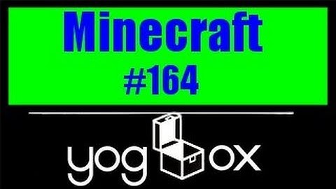 Minecraft: Getting furry on the YogBox - Part 164 - A festival of joy