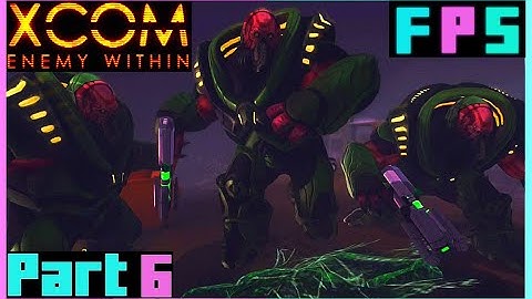 We Were Not Ready... | XCOM Enemy Within Classic Ironman Mode Part 6 - Foreman Plays Stuff