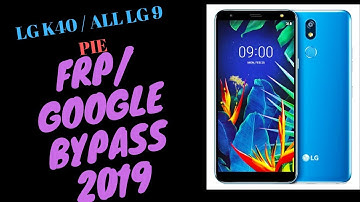 LG k40 FRP / GOOGLE BYPASS SEPT 2019 ALL NEW LG 9 PIE