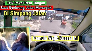 Trik Pakai Rem Tangan Saat Nyebrang Jalan Menanjak Di Simpang Jalan by Bli Thama 8,723 views 1 year ago 7 minutes, 59 seconds