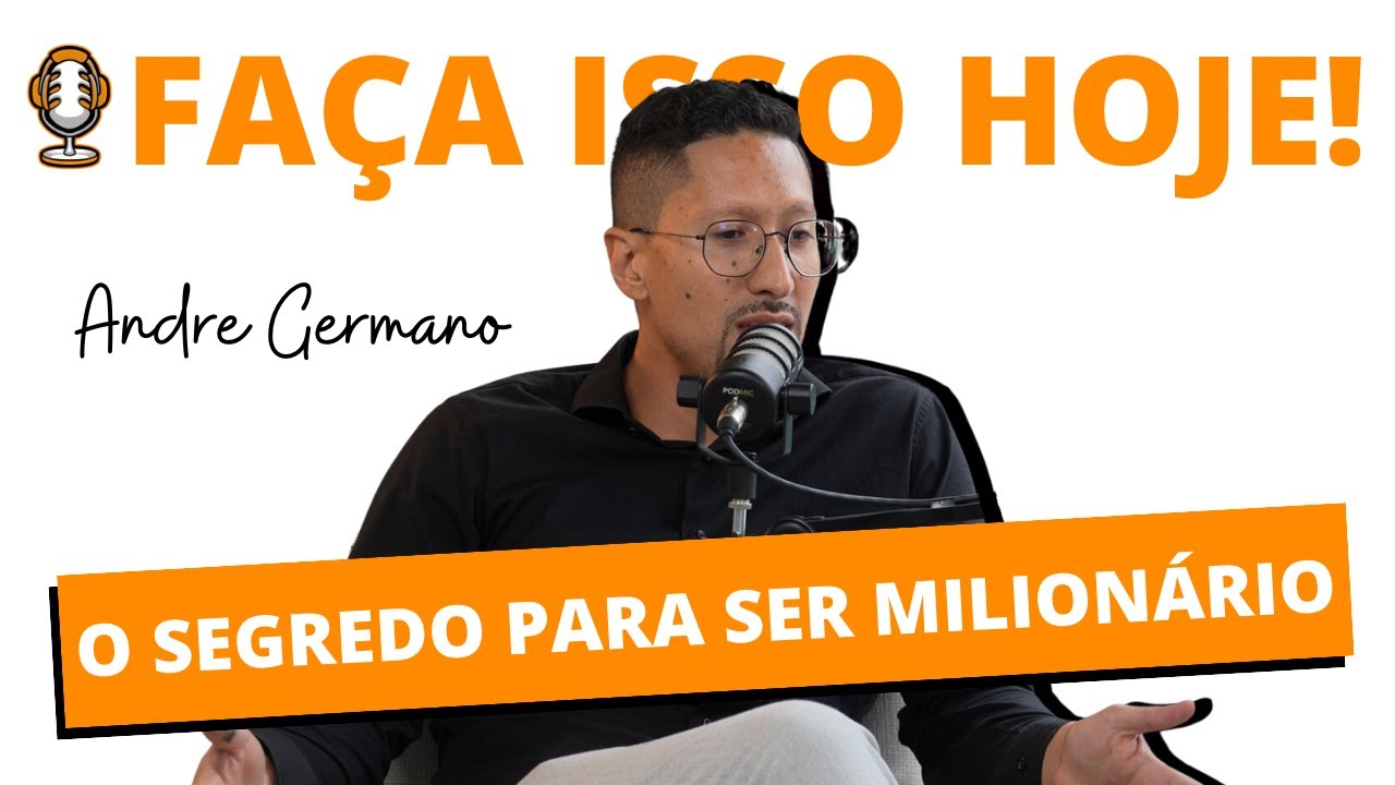 O MODELO DE PENSAMENTO QUE ME FEZ FATURAR MILHÕES NOS NEGÓCIOS com Andre Germano | CeG #12