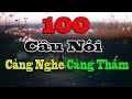 100 Câu Nói Triết Lý Sâu Sắc Về "Tình Yêu" Càng Nghe Càng Thấm Về Cuộc Đời Mình