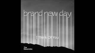 The Mavericks   I Think Of You brand New Day