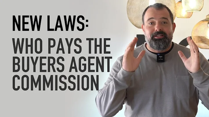 Who Pays the Buyer's Agent Commission? New Real Estate Laws Explained 💼🏡