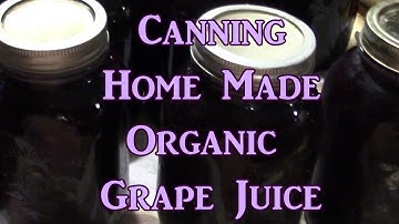 Making & Canning Organic Grape Juice!!