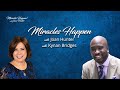 Miracles Happen! With Guest Kynan Bridges