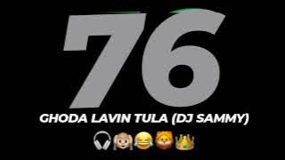 𝐆𝐇𝐎𝐃𝐀 𝐋𝐀𝐕𝐈𝐍 𝐓𝐔𝐋𝐀 🎧🙉😂🦁👑 𝐃𝐉 𝐒𝐀𝐌𝐌𝐘 76 #unreleased #djsammy #viral #akkalkot