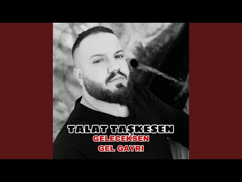 Geleceksen Gel Gayrı