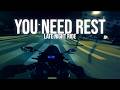 it's late, you need rest - ride with me.
