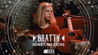 Video thumbnail of "Bratty - Honey, No Estás (En vivo desde El Sofá de Mara & Co.)"