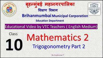 Class 10 Mathematics L6 Trigonometry Part 2 by BMC VTC Teacher Sreekumar T