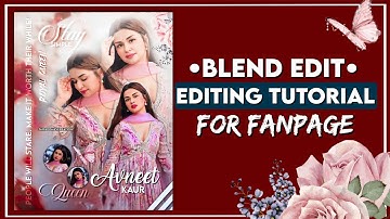 blend edit Tutorial for fanpage 😍 || PicsArt editing tutorial for fanpage 🥀