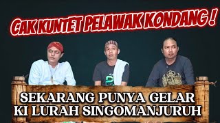 CAK KUNTET PELAWAK KONDANG !  SEKARANG PUNYA GELAR KI LURAH SINGOMANJURUH !? @CakKuntetWakinjay