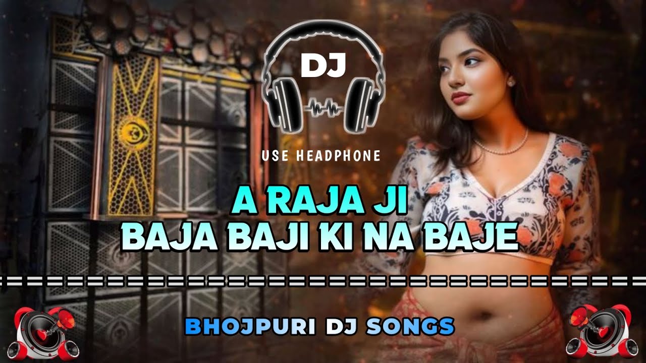 A RAJA JI // BHOJPURI HIT SONG ( TAPORI MIX ) DANCE DHAMAKA 