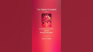 Live Together Extended