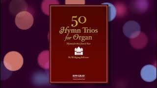 50 Hymn Trios for Organ | Digital Reading Session