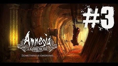 Amnesia A Machine For Pigs Walkthrough Part 3 Gameplay Review Lets Play Playthrough PC [HD]