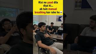 Ab Tum Manual Breathing Kar Rahe Ho 💀😂 | Relatable Indian Meme