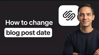 How to Change Blog Post Date on Squarespace (Step by Step)