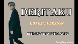 (LIRIK) DERITAKU VERSI KOREA - BETRAND PETO  (Korean Version)