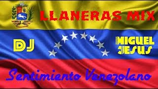 🔥LLANERAS MAS ESCUCHADAS VOL.01🔥 🎵🎧SENTIMIENTO VENEZOLANO🎧 @DJMIGUELJESUS🎵🎧