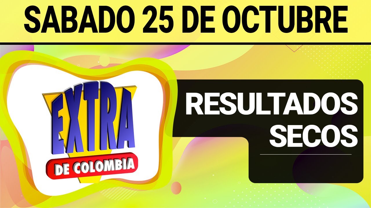 Resultado SECOS Lotería EXTRA DE COLOMBIA Sábado 25 de Octubre de 2025  SECOS 😱🚨💰