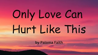 Paloma Faith - Only Love Can Hurt Like This (Lyrics 30min loop)