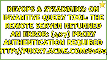 On Invantive Query Tool: the remote server returned an error: (407) Proxy Authentication...