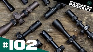 Ep. 102 | Riflescopes - Everything you ever wanted to know (Part 1)