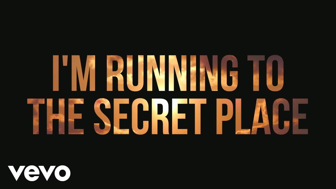 Phil Wickham – The Secret Place (Official Lyric Video)