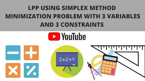LPP using simplex method | Minimization problem with 3 variables and 3 constraints