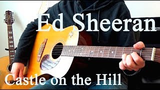 Ed Sheeran - Castle on the Hill (acoustic cover)