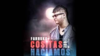 Farruko - Cositas Que Haciamos (Prod.By Musicologo & Menes)