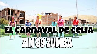 el carnaval de celia- zin 89 zumba| Coreografía | Zumba