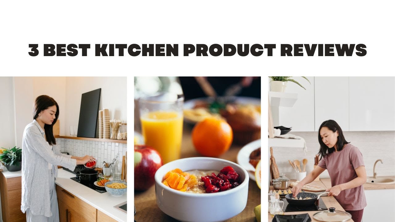 3 Best Kitchen Product reviews YouTube
