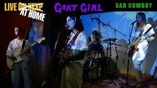 Goat Girl - Sad Cowboy (Live on KEXP at Home)