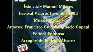 Miniatura de vídeo de "Esta vez Manuel Mijares Festival Valores Juveniles Bacardí LP 1983"