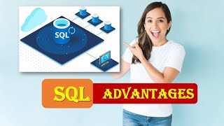 WHAT ARE ADVANTAGES OF SQL | ADVANTAGES OF SQL | Structured Query Language