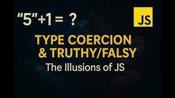 JavaScript Type Coercion & Truthy/Falsy Explained – No More Confusion!
