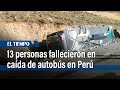 Al menos 13 personas fallecieron en caída de autobús en región andina de Perú | El Tiempo