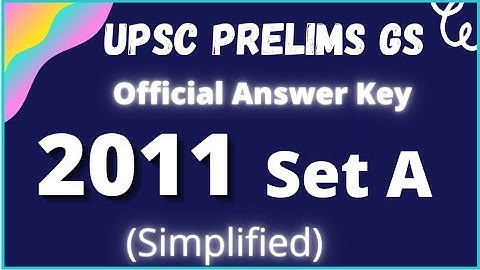 Upsc Official Answer Key: 2011 GS Set A