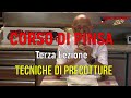 Corso di pinsa romana: terza lezione TECNICHE DI PRECOTTURE