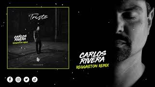 Loco Escrito - Triste (Carlos Rivera Reggaeton Remix)