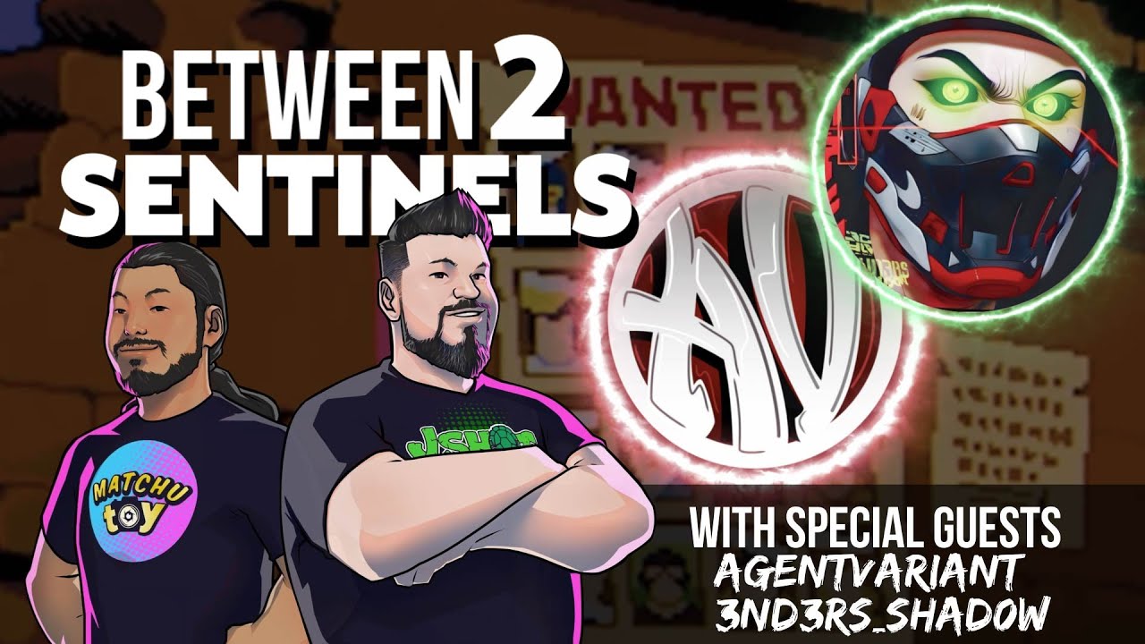 🟣 Between2Sentinels - Episode 145 with Agent Variant & 3nd3rs Shadow✨