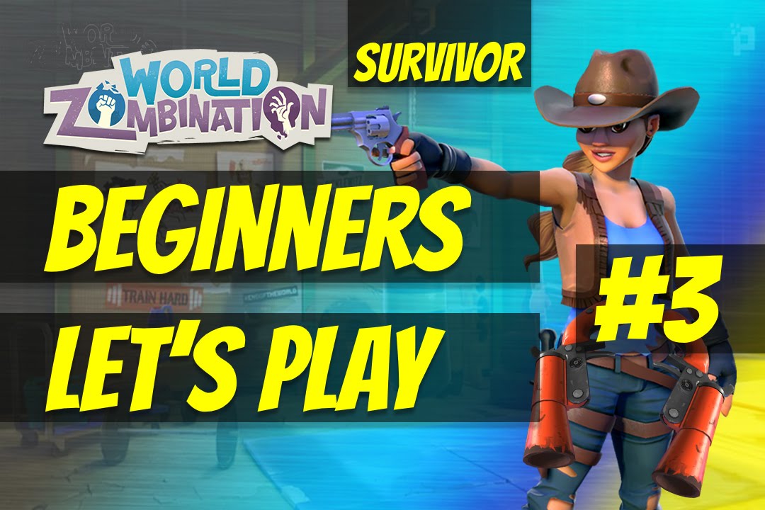 World Zombination Beginner's Let's Play #3 - Vancouver, Guilds and Flares [Survivors]