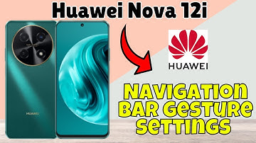 Change back button and navigation bar gesture Huawei Nova 12i | Navigation bar gesture settings #new