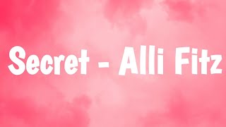 Secret - Alli Fitz [Lyrics]