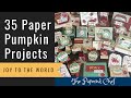 35 Paper Pumpkin Projects - October 2020 - Joy to the World by Stampin' Up! Cards & 3D Projects